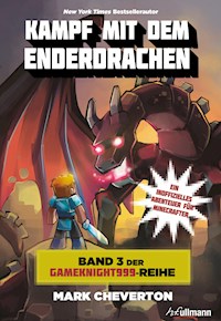 Kampf mit dem Enderdrachen: Band 3 der Gameknight999-Serie - Mark Cheverton - ebook