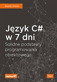 Język C# w 7 dni. - Aroraa Gaurav - książka