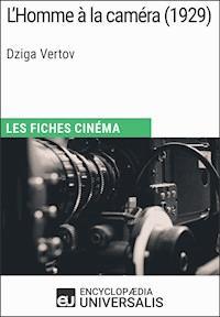 L'Homme à la caméra de Dziga Vertov - Encyclopaedia Universalis - ebook