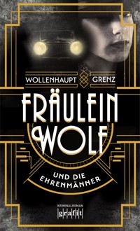 Fräulein Wolf und die Ehrenmänner - Gabriella Wollenhaupt - ebook