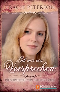 Gib mir ein Versprechen - Tracie Peterson - ebook