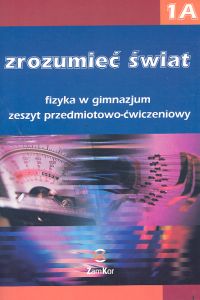 Zrozumieć świat 1A Fizyka Zeszyt przedmiotowo-ćwiczeniowy - Rozenbajgier Maria, Rozenbajgier Ryszard - książka