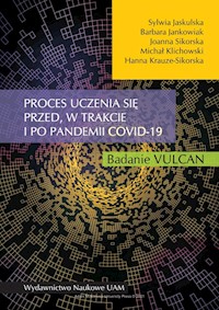 Proces uczenia się przed, w trakcie i po pandemii COVID-19 - Jaskulska Sylwia, Jankowiak Barbara, Sikorska Joanna, Klichowski Michał, Krauze-Sikorska Hanna - książka