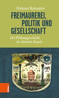 Freimaurerei, Politik und Gesellschaft - Helmut Reinalter - ebook