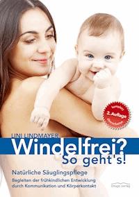 Windelfrei? So geht's! - Lini Lindmayer - ebook