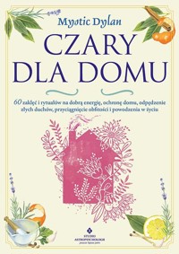 Czary dla domu - Dylan Mystic - książka