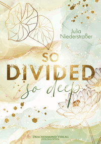 So Divided So Deep - Julia  Niederstraßer - ebook
