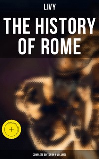 THE HISTORY OF ROME (Complete Edition in 4 Volumes) - Livy - ebook