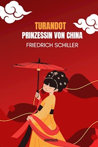 Turandot - Prinzessin von China - Friedrich Schiller - ebook