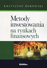 Metody inwestowania na rynkach finansowych - Krzysztof Borowski - książka