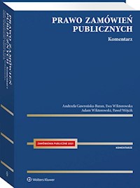Prawo zamówień publicznych Komentarz - Gawrońska-Baran Andrzela, Wiktorowska Ewa, Wiktorowski Adam, Wójcik Paweł - książka