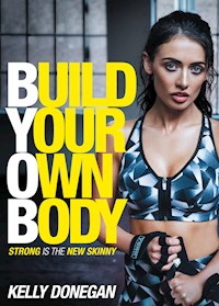 Build Your Own Body - Kelly Donegan - ebook