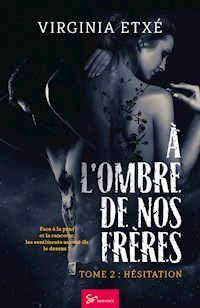 À l'ombre de nos frères - Tome 2 - Virginia Etxe - ebook