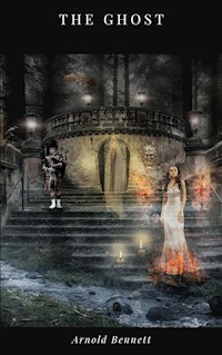 The Ghost - Arnold Bennett - ebook