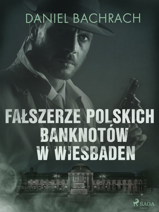 Okładka książki Fałszerze polskich banknotów w Wiesbaden