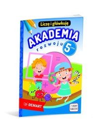 Akademia rozwoju 5-latka. Liczę i główkuję - Anna Borchard - książka