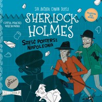 Klasyka dla dzieci. Sherlock Holmes. Tom 13. Sześć popiersi Napoleona - Arthur Conan Doyle - audiobook