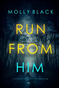 Run From Him (A Serena Knox Suspense Thriller—Book Four) - Molly Black - ebook