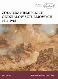 Żołnierz niemieckich oddziałów szturmowych 1914-1918 - Drury Ian - książka