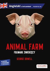 Animal Farm Folwark zwierzęcy George Orwell Adaptacja klasyki z ćwiczeniami do nauki języka angielskiego - Orwell George - książka