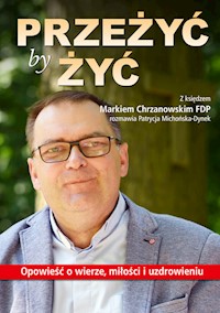 Przeżyć by Żyć -  - książka