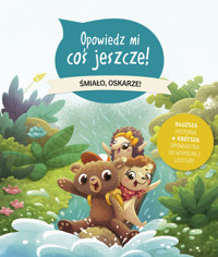 Opowiedz mi coś jeszcze! Śmiało, Oskarze! - Anne Loyer - książka