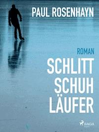 Schlittschuhläufer - Paul Rosenhayn - ebook