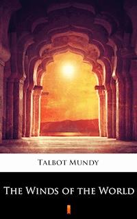 The Winds of the World - Talbot Mundy - ebook