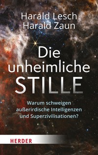 Die unheimliche Stille - Harald Lesch - ebook