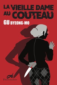 La vieille dame au couteau - Byeong-mo Gu - ebook