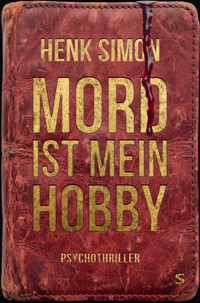 Mord ist mein Hobby - Henk Simon - ebook