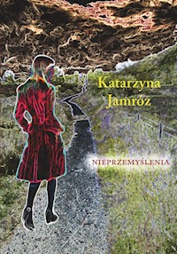Nieprzemyślenia - Jamróz Katarzyna - książka