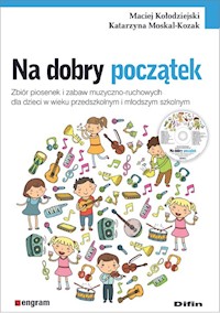Na dobry początek - Kołodziejski Maciej, Moskal-Kozak Katarzyna - książka