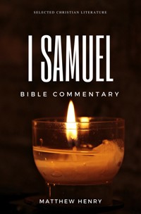 1 Samuel - Complete Bible Commentary Verse by Verse - Matthew Henry - ebook