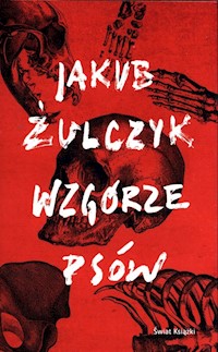 Wzgórze psów - Jakub Żulczyk - ebook + audiobook + książka