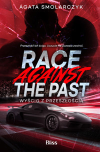 Race Against The Past. Wyścig z przeszłością - Agata Smolarczyk - ebook + książka