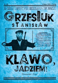 Klawo, jadziem! - Stanisław Grzesiuk - ebook + książka