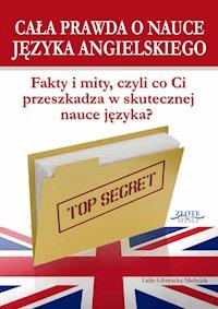 Cała prawda o nauce języka angielskiego - Lidia Głowacka-Michejda - ebook