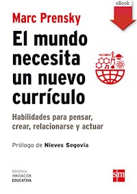 El mundo necesita un nuevo currículo - Marc Prensky - ebook