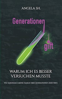Generationengift - Angela Sh. - ebook