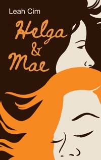 Helga und Mae - Cim Leah - ebook