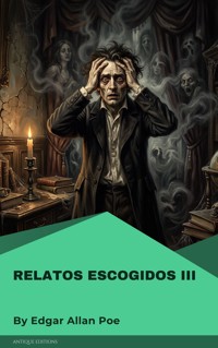 Relatos escogidos III - Edgar Allan Poe - ebook