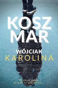 Koszmar - Karolina Wójciak - ebook + audiobook + książka