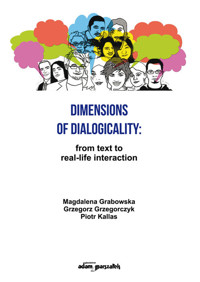 Dimensions of Dialogicality from Text to Real-Life Interaction - Grabowska Magdalena, Grzegorczyk Grzegorz, Kallas Piotr - książka