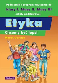 Etyka Chcemy być lepsi - Gorczyk Marek - książka
