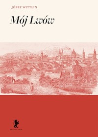 Mój Lwów - Józef Wittlin - książka