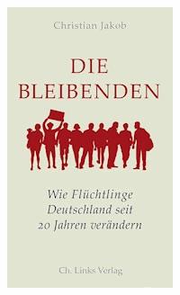 Die Bleibenden - Christian Jakob - ebook