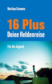 16 Plus - Bettina Gronow - ebook