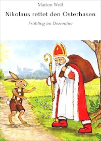 Nikolaus rettet den Osterhasen - Marion Wolf - ebook