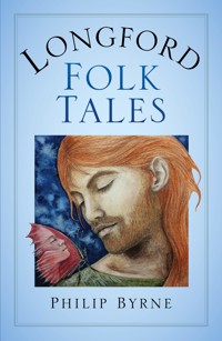 Longford Folk Tales - Philip Byrne - ebook
